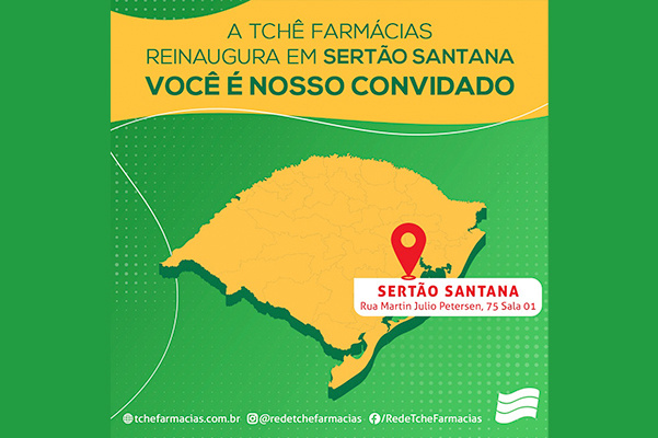 Convite de Reinauguração da Tchê Farmácias Sertão Santana